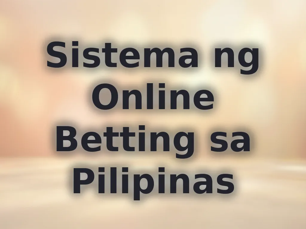 Sistema ng Online Betting sa Pilipinas